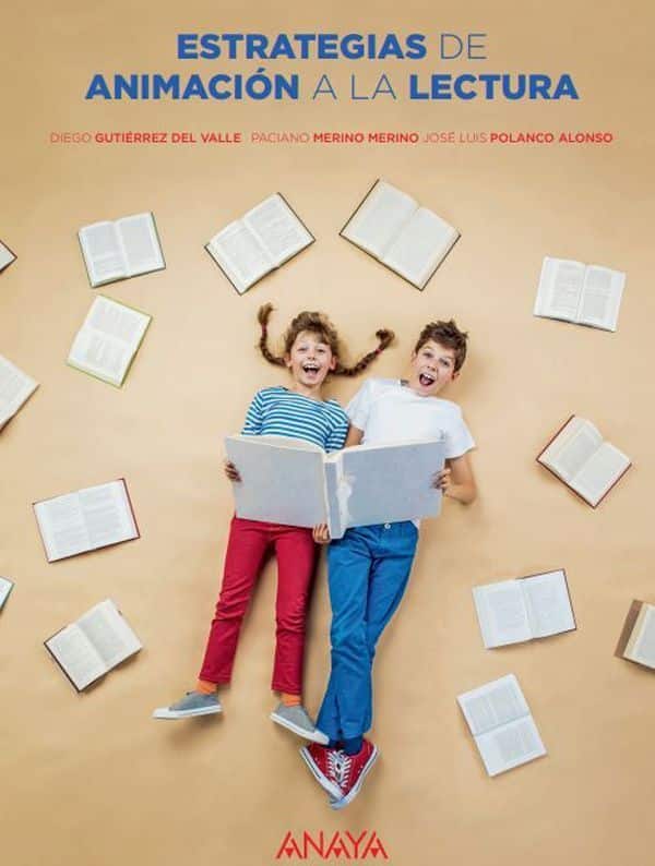 Estrategias lectura Anaya dinámicas para animar a la lectura
