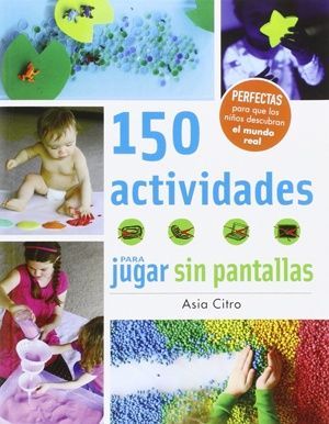 150 actividades para jugar sin pantallas Libros para jugar sin dispositivos electrónicos