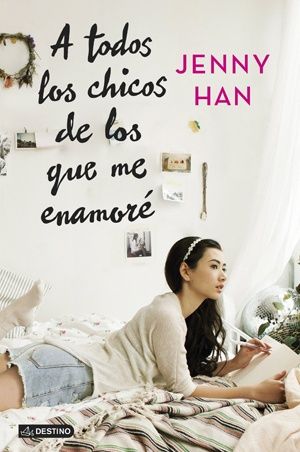 A Todos Los Chicos De Los Que Me Enamoré Libros Juveniles
