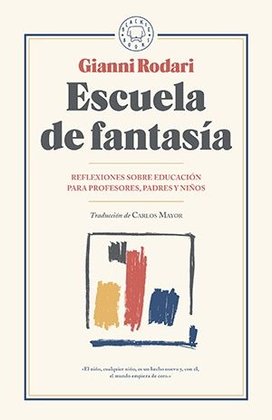 Escuela de fantasía Lecturas sobre innovación educativa