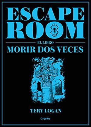 Escape Room. El Libro: Morir Dos Veces