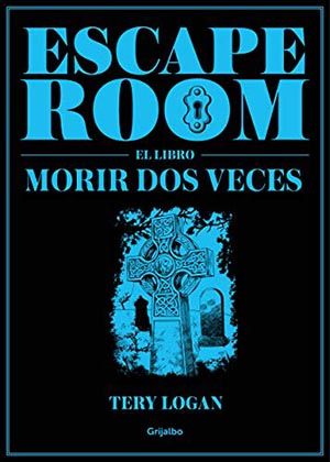 Escape room. El libro: Morir dos veces