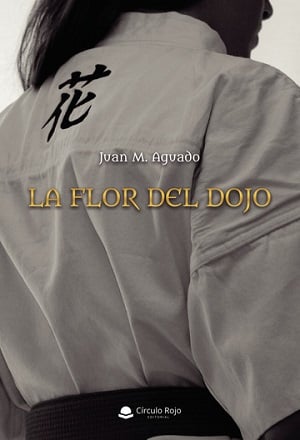 Novedades Literarias De Diciembre: La Flor Del Dojo