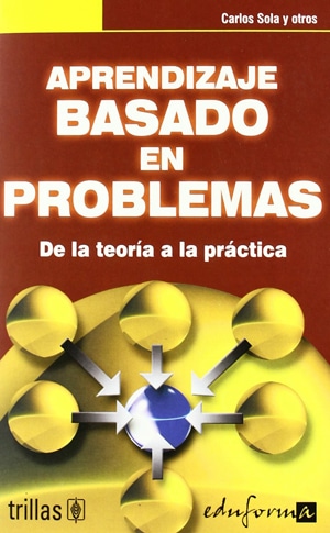 Aprendizaje basado en problemas: de la teoría a la práctica