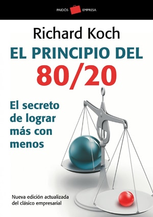 El Principio 80/20: El Secreto De Lograr Más Con Menos Libros Gestión Del Tiempo