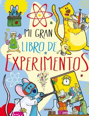 Mi Gran Libro De Los Experimentos Libros Ciencias Niñas