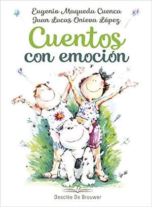 Cuentos con emoción cuentos emociones positivas