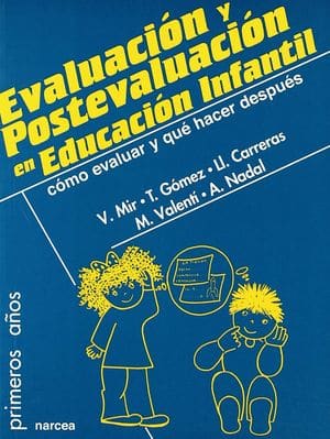 Evaluación y postevaluación en Educación Infantil: cómo evaluar y qué hacer después