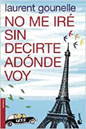 No me iré sin decirte a dónde voy - laurent gounelle - Novelas de autoayuda