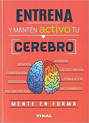 Entrena Y Mantén Activo Tu Cerebro