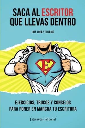 Saca Al Escritor Que Llevas Dentro Libros Storytelling Y Escritura Creativa