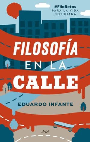 Filosofía En La Calle. #Filoretos Para La Vida Cotidiana