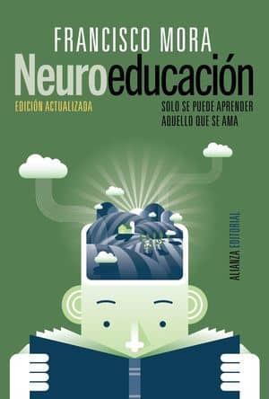 Neuroeducación: Solo Se Puede Aprender Aquello Que Se Ama 