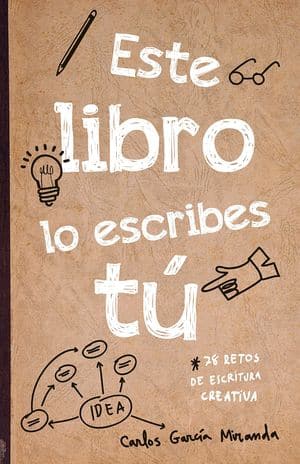 Este Libro Lo Escribes Tú Libros Storytelling Y Escritura Creativa