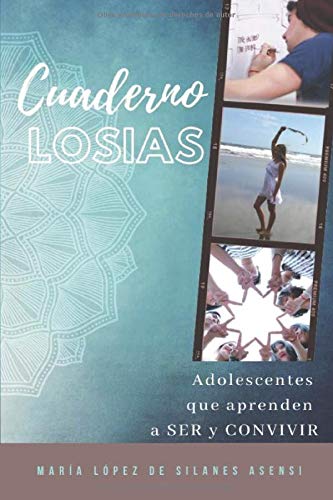 Cuaderno Losias: Guía práctica para adolescentes conscientes