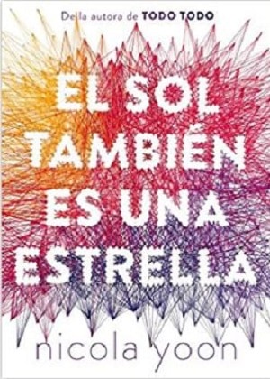 El sol también es una estrella - novela romántica de nicola Yoon