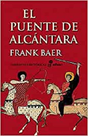 El Puente De Alcántara Novelas Históricas Bestsellers