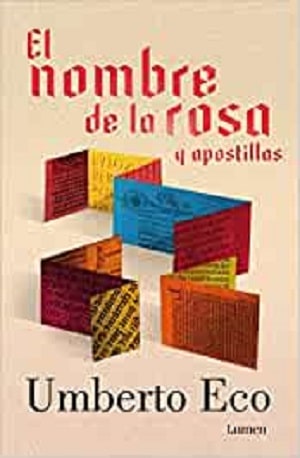 El nombre de la rosa y apostillas - umberto eco novelas históricas bestsellers