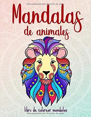 Mandalas De Animales: 50 Mandalas De Animales Para Niños A Partir De 6 Años
