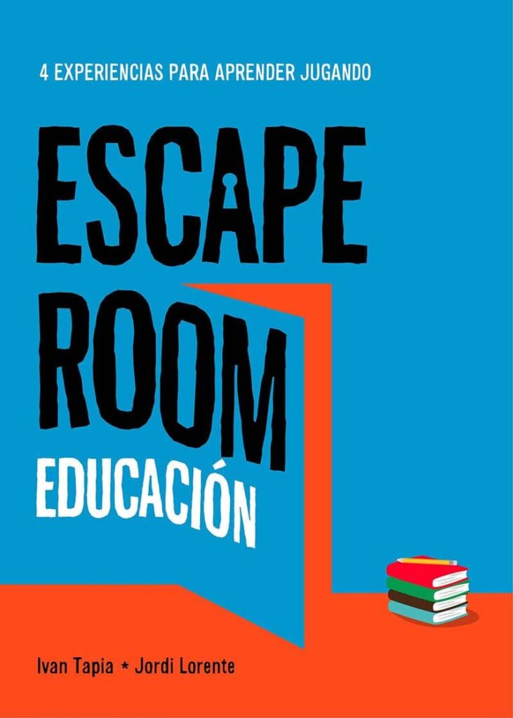 Escape Room Educación: 4 Experiencias Para Aprender Jugando Libros Con Ideas Para Jugar