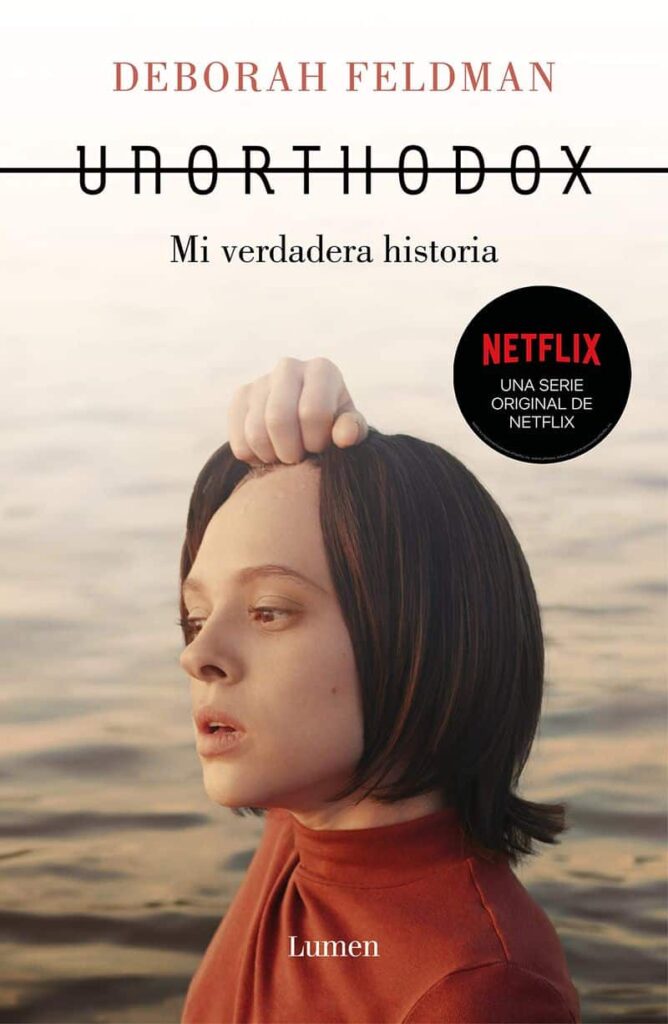 Unorthodox: Mi Verdadera Historia Novedades Editoriales Agosto