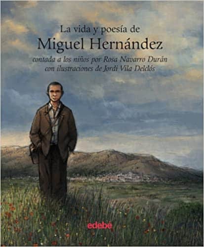 La Vida Y Poesía De Miguel Hernández