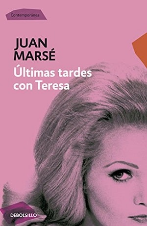 Últimas tardes con Teresa - Juan Marsé