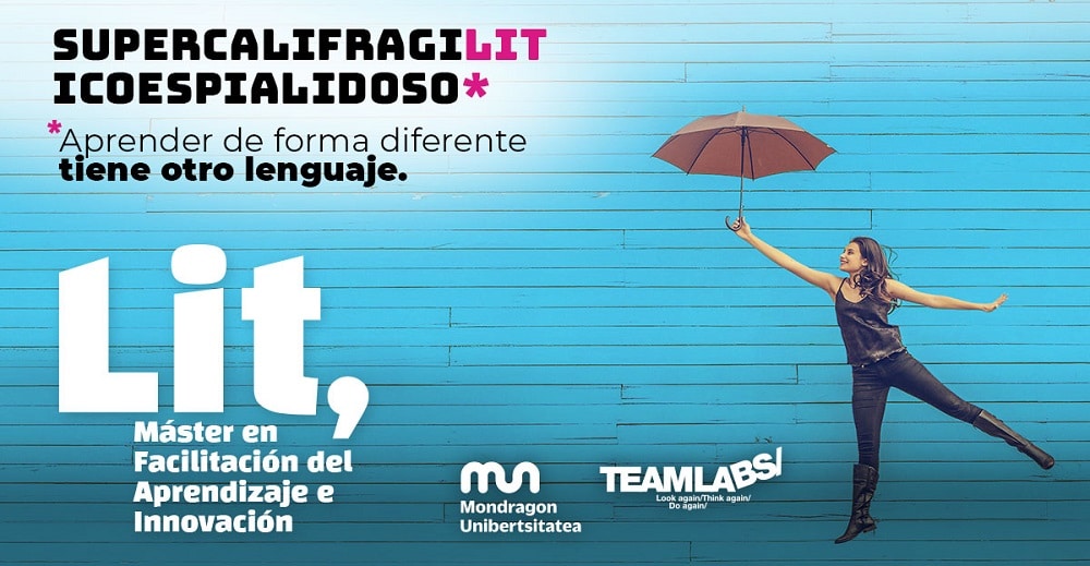 El docente como facilitador del aprendizaje. Máster de Mondragon Unibertsitatea y TeamLabs.