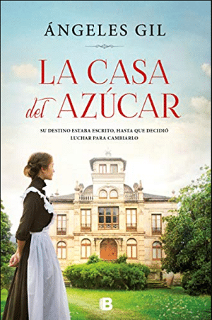 La casa del Azúcar - Ángeles Gil