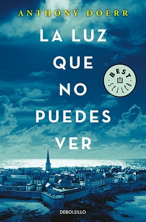 LA LUZ QUE NO PUEDES VER - ANTHONY DOERR