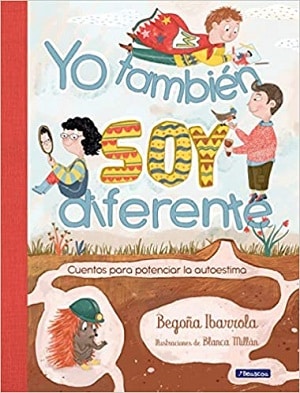 Yo también soy diferente: Cuentos para potenciar la autoestima