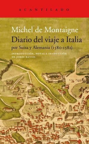 Diario del viaje a Italia por Suiza y Alemania (1580-1581) novedades diciembre 