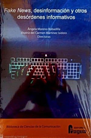 Fake News, desinformación y otros desórdenes informativos