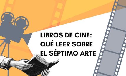 Libros de cine que leer sobre el septimo arte