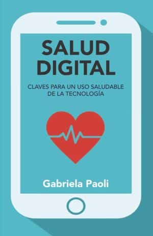 Salud Digital. Claves para un uso responsable de la tecnología