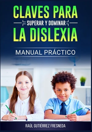 Claves para superar y dominar la dislexia 
