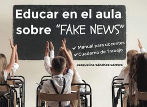 Educar En El Aula Sobre ‘Fake News’