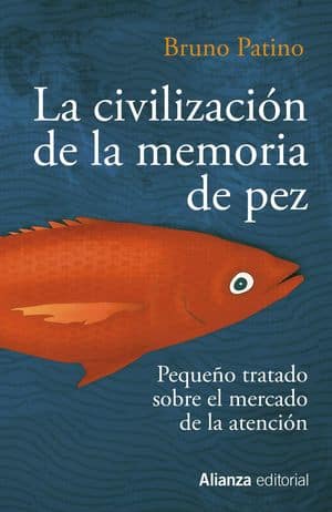 La Civilización De La Memoria De Pez Libros Peligros Tecnología