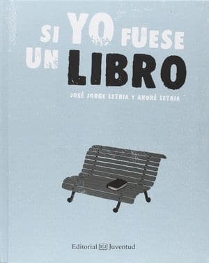 Si Yo Fuese Un Libro Álbumes Ilustrados