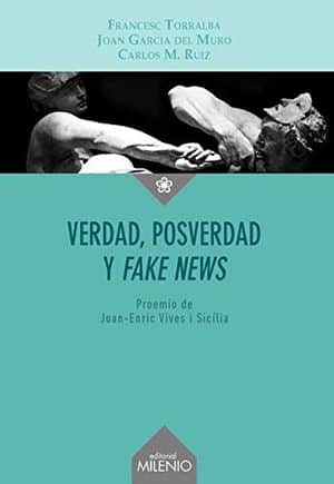 Verdad, Postverdad Y Fake News
