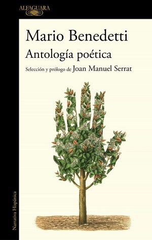 Antología poética de Mario Benedetti: selección y prólogo de Joan Manuel Serrat 