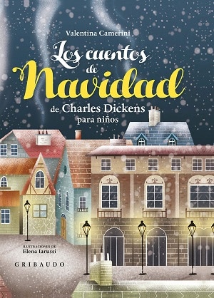 Los cuentos de Navidad de Charles Dickens para niños