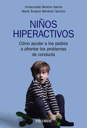 Niños Hiperactivos: Cómo Ayudar A Los Padres A Afrontar Los Problemas De Conducta Libros Sobre Necesidades Educativas Especiales