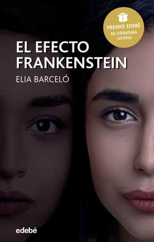 El Efecto Frankenstein - Galardonada El Premio Nacional De Literatura Infantil Y Juvenil De 2020