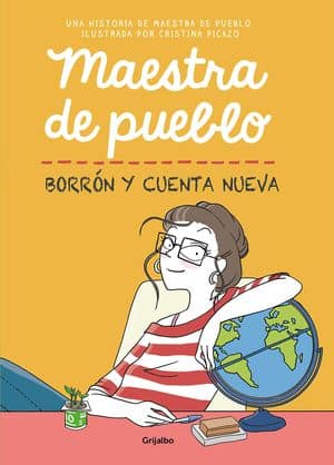 Maestra De Pueblo. Borrón Y Cuenta Nueva