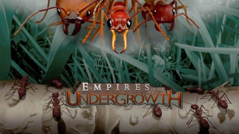 Empires of the Undergrowth