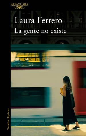 La Gente No Existe - Novedades Editoriales Febrero