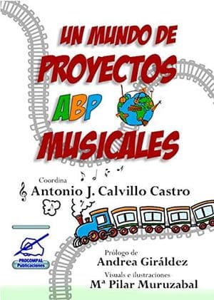 Un mundo de proyectos ABP musicales (Volumen 1)