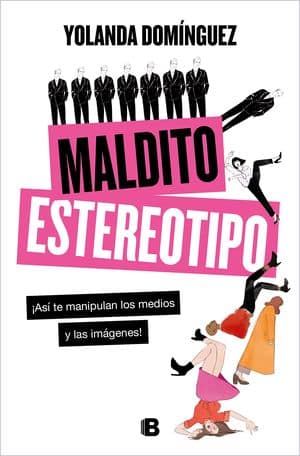 Maldito Estereotipo. Yolanda Domínguez. ¡Así Te Manipulan Los Medios Y Las Imágenes!