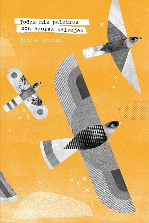 Todas Mis Palabras Son Azores Salvajes